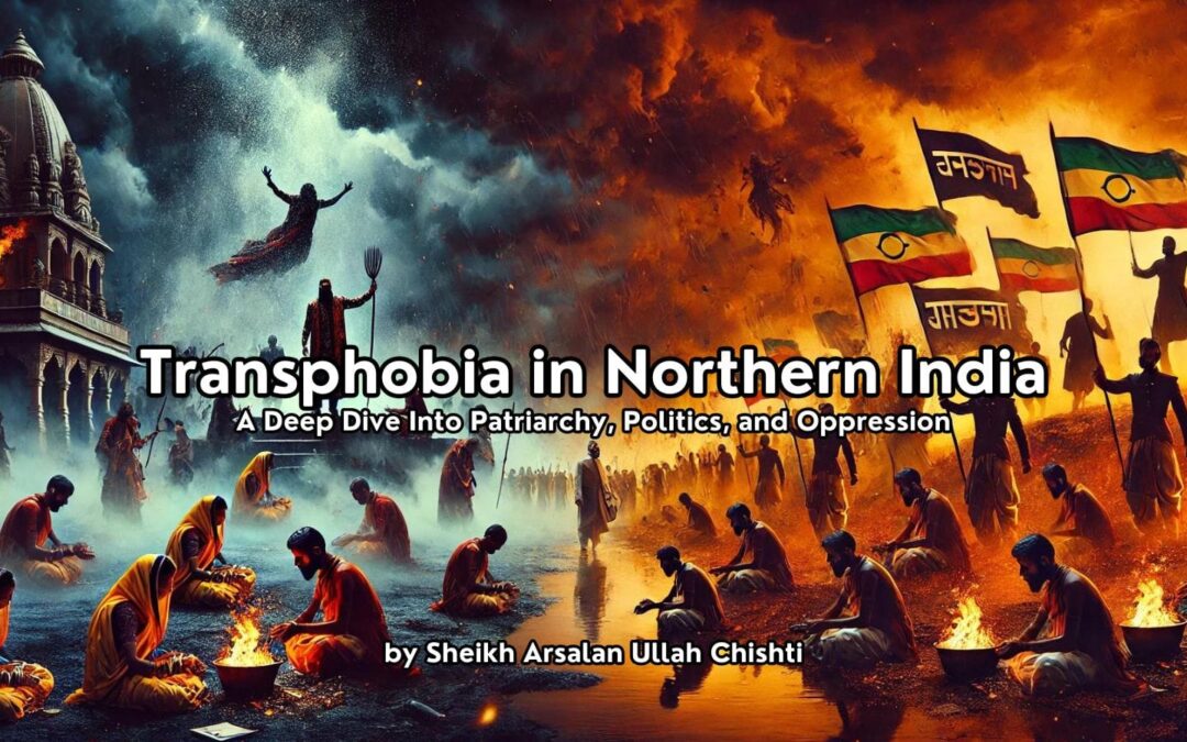 Is Transphobia A Northern India Fueled Concept ?